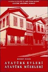 Atatürk Evleri Atatürk Müzeleri