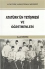 Atatürk'ün Yetişmesi ve Öğretmenleri