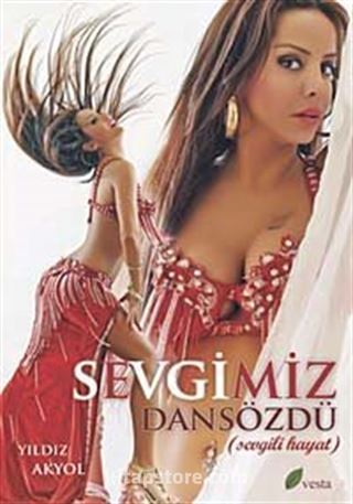 Sevgimiz Dansözdü ( Sevgili Hayat)