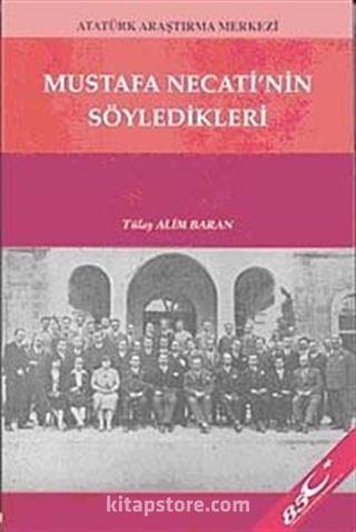 Mustafa Necati'nin Söyledikleri