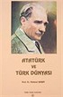 Atatürk ve Türk Dünyası