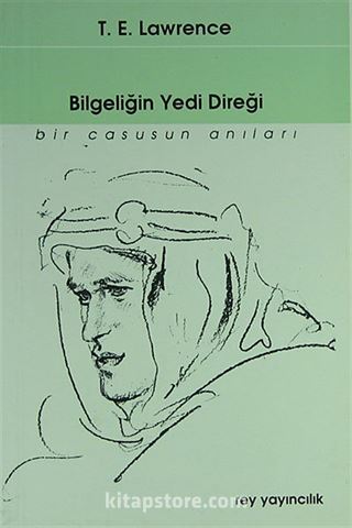 Bilgeliğin Yedi Direği : Bir Casusun Anıları