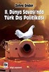 II. Dünya Savaşı'nda Türk Dış Politikası