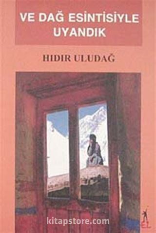 Ve Dağ Esintisiyle Uyandık