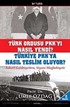 Türk Ordusu PKK'yı Nasıl Yendi? Türkiye PKK'ya Nasıl Teslim Oluyor