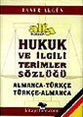 Alfa Hukuk ve İlgili Terimler Sözlüğü (Alm.-Tür./Tür.-Alm.)
