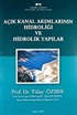 Açık Kanal Akımlarının Hidroliği ve Hidrolik Yapılar