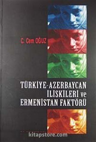 Türkiye-Azerbaycan İlişkileri ve Ermenistan Faktörü