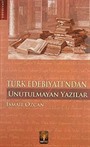 Türk Edebiyatı'ndan Unutulmayan Yazılar