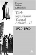 Türk Siyasetinin Yapısal Analizi-II (1920-1960)