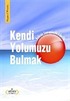 Kendi Yolumuzu Bulmak