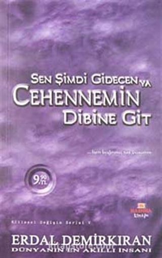 Sen Şimdi Gidecen ya Cehennem'in Dibine Git