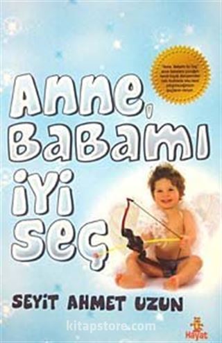 Anne Babamı İyi Seç