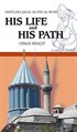 Mawlana Jalal Al-Din Al-Rumi His Life and His Path