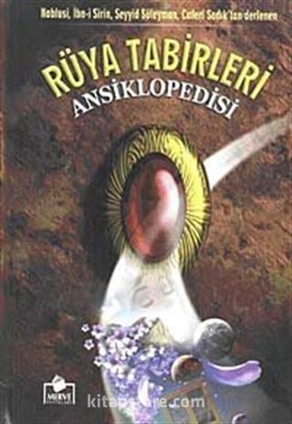 Rüya Tabirleri Ansiklopedisi (Ciltli - İthal kağıt)