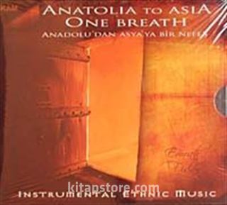 Anatolia To Asia One Breath