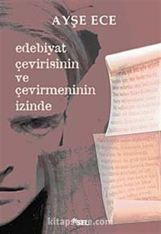 Edebiyat Çevirisinin ve Çevirmenin İzinde