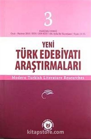 Yeni Türk Edebiyatı Araştırmaları 6 Aylık Dergi Sayı:3 Yıl:Ocak-Haziran 2010