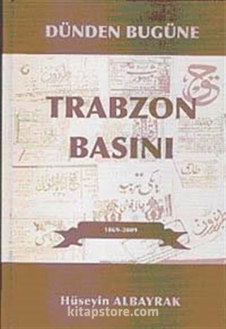 Dünden Bugüne Trabzon Basını 1869-2009 (4 Cilt Takım)