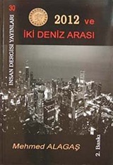 2012 ve İki Deniz Arasında