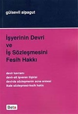İşyerinin Devri ve İş Sözleşmesini Feshi Hakkı