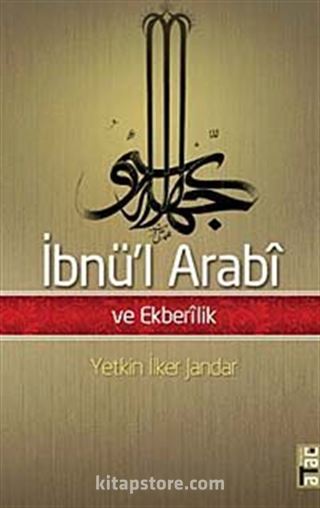 İbnü'l Arabi ve Ekberlik