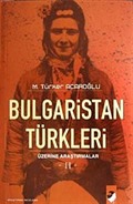 Bulgaristan Türkleri Üzerine Araştırmalar (2 Kitap)
