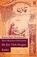 İkinci Mesrutiyet Döneminde Bir Jön Türk Dergisi: Kadın
