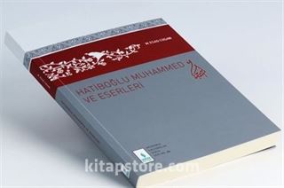 Hatiboğlu Muhammed ve Eserleri