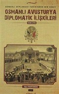 Osmanlı Avusturya Diplomatik İlişkileri (1526-1791)