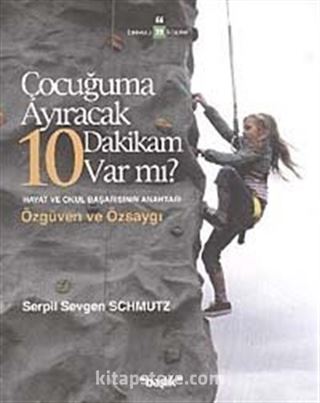 Çocuğuma Ayıracak 10 Dakikam Var mı?