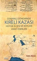 Osmanlı Döneminde Kıreli Kazası Hüyük İlçesi ve Köyleri Vakıf Eserleri