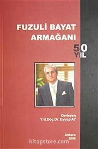 Fuzuli Bayat Armağanı 50 Yıl