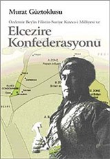 Özdemir Bey'in Filistin-Suriye Kuvva-i Milliyesi ve Elcezire Konfederasyonu