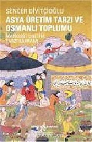 Asya Üretim Tarzı ve Osmanlı Toplumu