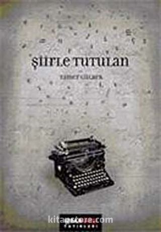 Şiirle Tutulan