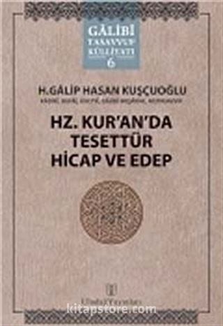 Hz. Kur'an'da Tesettür Hicap ve Edep / Galibi Tasavvuf Külliyatı (6 Kitap)