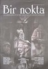 Bir Nokta / Aylık Edebiyat Dergisi / Yıl: 10 / Sayı:102 Temmuz 2010