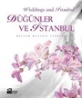 Düğünler ve İstanbul-Weddings and İstanbul