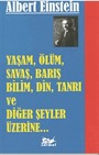 Yaşam, Ölüm, Savaş, Barış, Bilim, Din, Tanrı ve Diğer Şeyler Üzerine (Cep Boy)