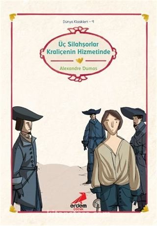 Üç Silahşörler Kraliçenin Hizmetinde/Dünya Çocuk Klasikleri