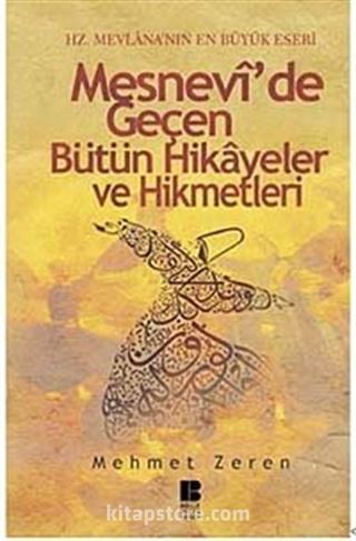 Mesnevi'de Geçen Bütün Hikayeler ve Hikmetleri