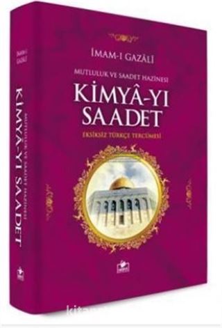 Kimya-yı Saadet Tam Metin Türkçe Tercümesi (Ciltli İthal Kağıt)