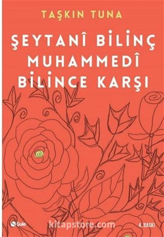 Şeytani Bilinç Muhammedi Bilince Karşı