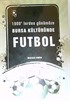 1900'lerden Günümüze Bursa Kültüründe Futbol