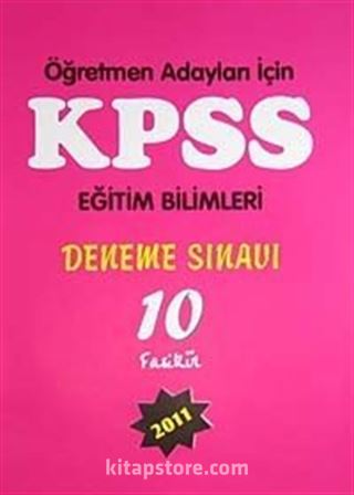 2011 KPSS Eğitim Bilimleri Deneme Sınavı 10 Fasikül