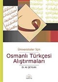 Üniversiteler İçin Osmanlı Türkçesi Alıştırmaları