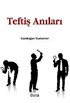 Teftiş Anıları