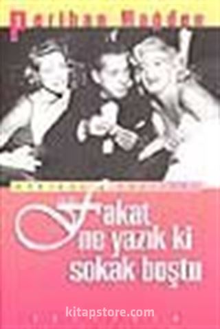 Fakat Ne Yazık Ki Sokak Boştu