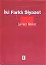 İki Farklı Siyaset